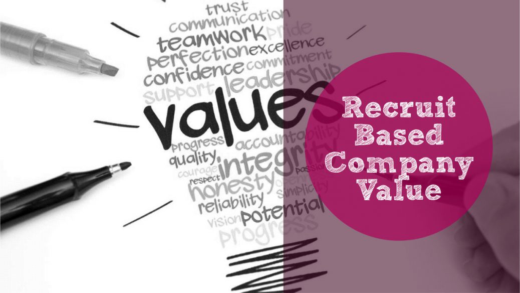 Apakah Anda sudah melakukan rekrutmen berdasarkan value perusahaan?