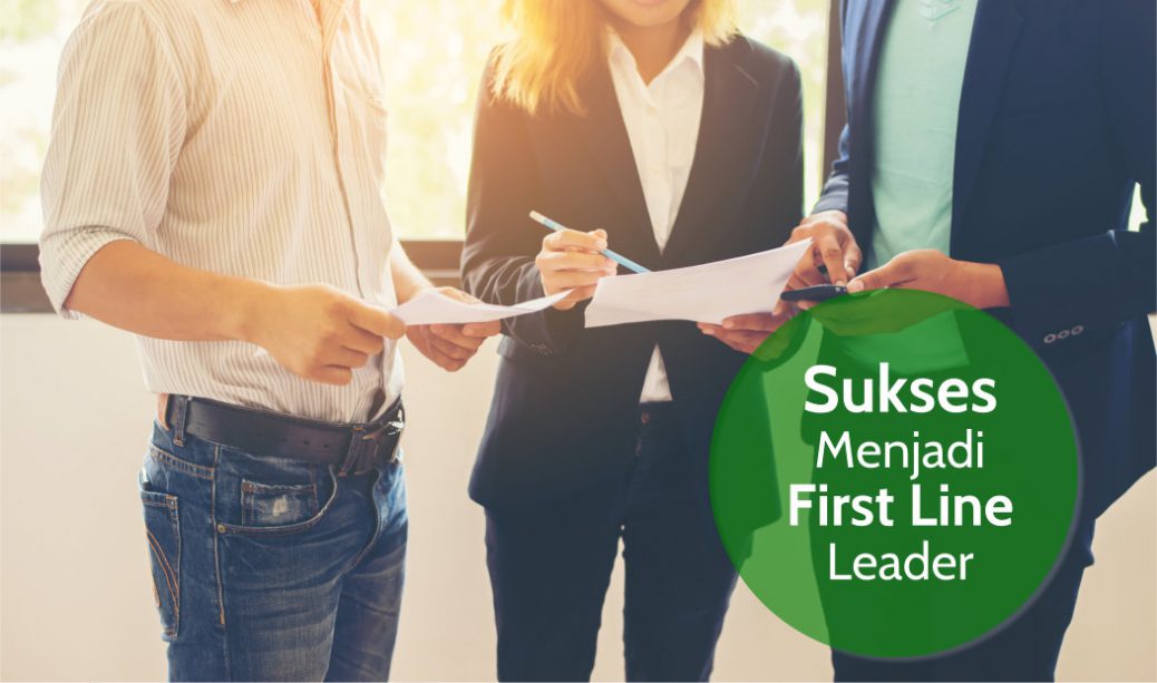 5 Tips Sukses Menjadi First Line Leader baru